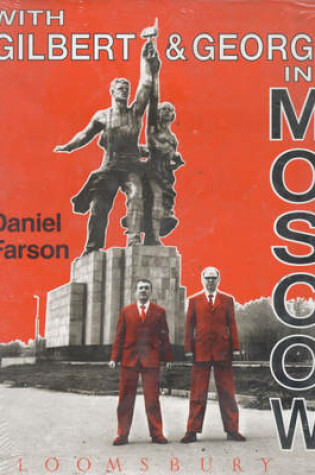 Cover of With Gilbert and George in Moscow
