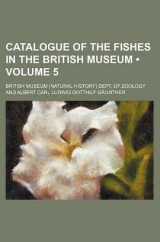 Cover of Catalogue of the Fishes in the British Museum Volume 5