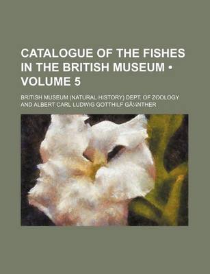 Book cover for Catalogue of the Fishes in the British Museum Volume 5