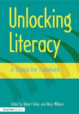 Book cover for Unlocking Literacy: A Guide for Teachers
