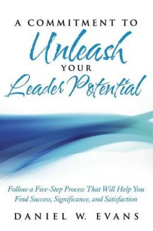 Cover of A Commitment to Unleash Your Leader Potential