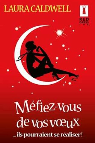 Cover of Mefiez-Vous De Vos Voeux... Ils Pourraient Se Realiser !