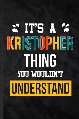 Book cover for It's a Kristopher Thing You Wouldn't Understand