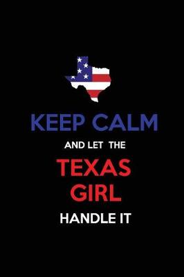 Book cover for Keep Calm and Let the Texas Girl Handle It