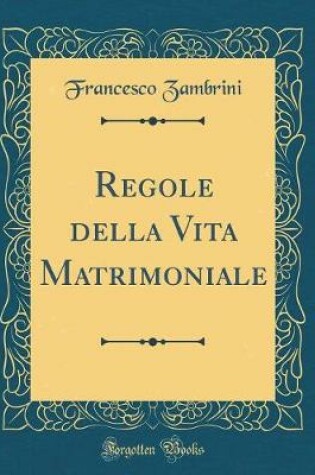 Cover of Regole della Vita Matrimoniale (Classic Reprint)