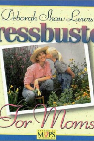 Cover of Stressbusters for Moms