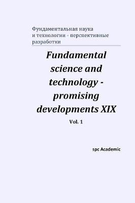 Book cover for Fundamental science and technology - promising developments XIX. Vol. 1