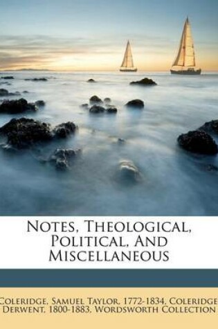 Cover of Notes, Theological, Political, and Miscellaneous