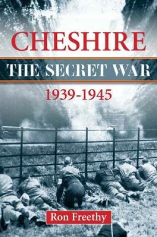 Cover of Cheshire: The Secret War 1939-1945