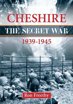 Book cover for Cheshire: The Secret War 1939-1945