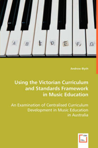 Cover of Using the Victorian Curriculum and Standards Framework in Music Education