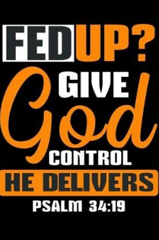 Cover of FedUp? Give God Control He Delivers