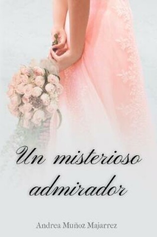 Cover of Un misterioso admirador