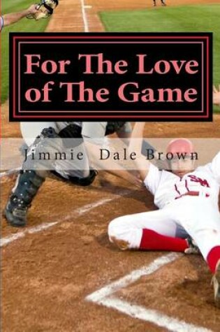 Cover of For the Love of the Game