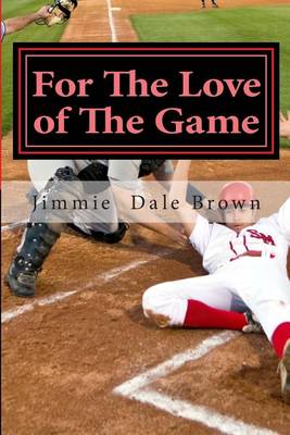 Cover of For the Love of the Game