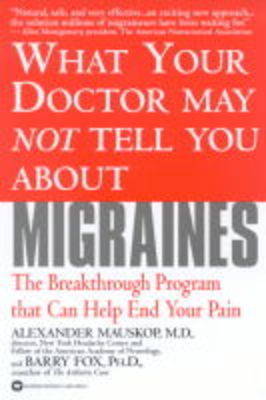 Book cover for What Your Doctor May Not Tell You About Migraines