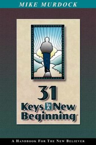 Cover of 31 Keys To A New Beginning