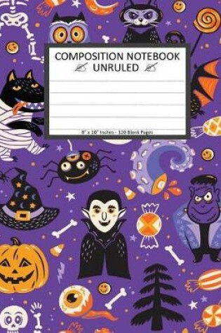 Cover of Unruled Composition Notebook 8" x 10". 120 Pages. Halloween Cartoon Characters