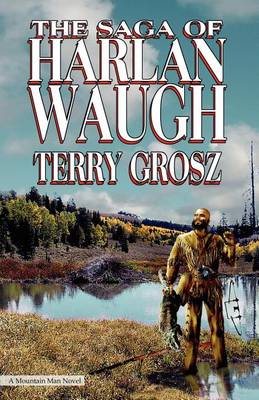 Cover of The Saga of Harlan Waugh