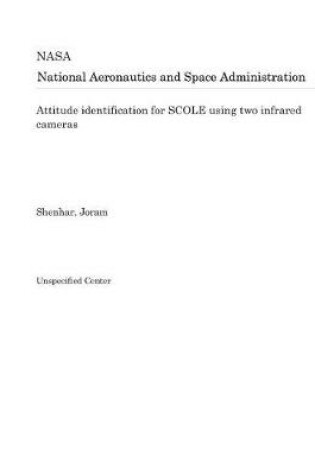 Cover of Attitude Identification for Scole Using Two Infrared Cameras