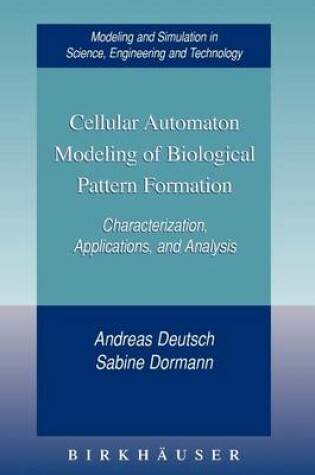Cover of Cellular Automaton Modeling of Biological Pattern Formation