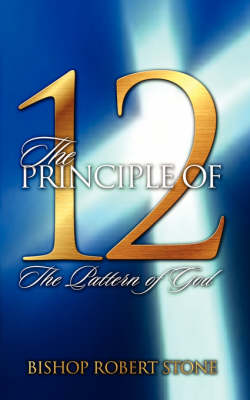 Book cover for The Principle of 12 the Pattern of God