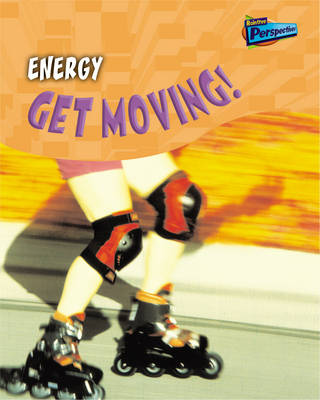 Book cover for Science In Your Life: Energy: Get Moving