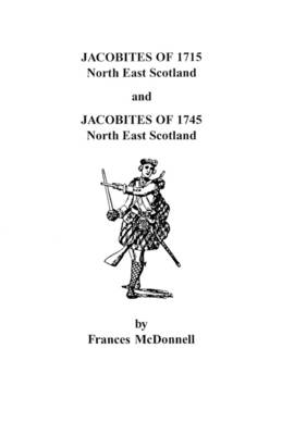 Book cover for Jacobites of 1715 and 1745. North East Scotland