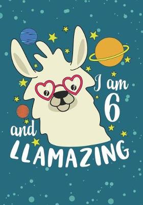 Book cover for I Am 6 And Llamazing