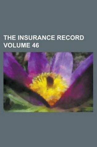 Cover of The Insurance Record Volume 46