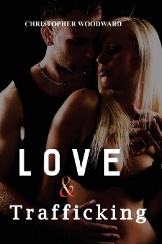 Cover of Love and Trafficking