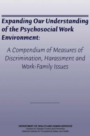 Cover of Expanding Our Understanding of the Psychosocial Work Environment