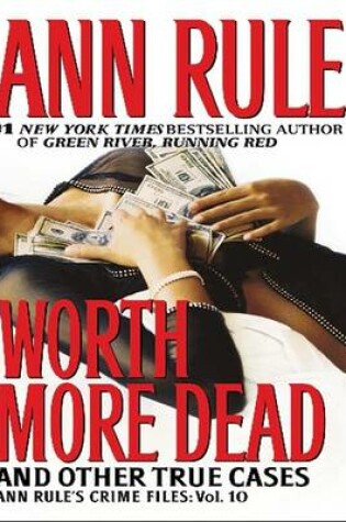 Cover of Worth More Dead and Other True Cases