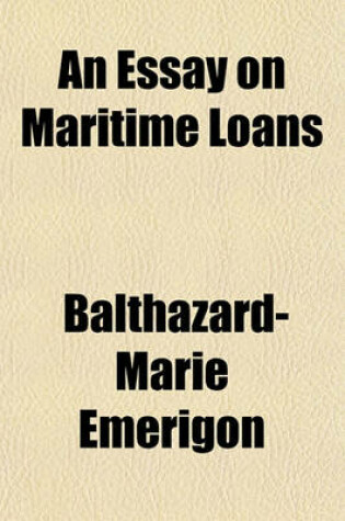 Cover of An Essay on Maritime Loans