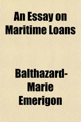 Book cover for An Essay on Maritime Loans