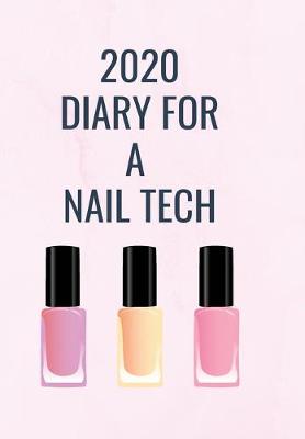 Book cover for 2020 Diary for a Nail Tech