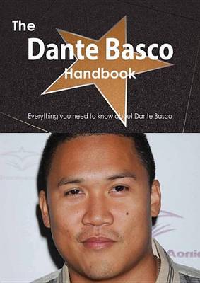 Book cover for The Dante Basco Handbook - Everything You Need to Know about Dante Basco