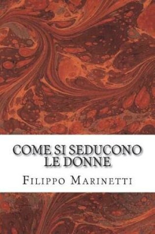 Cover of Come Si Seducono Le Donne