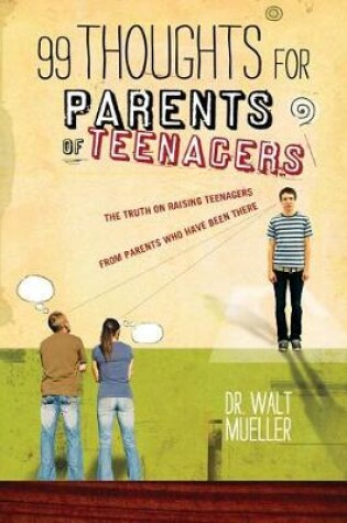 Cover of 99 Thoughts for Parents of Teenagers