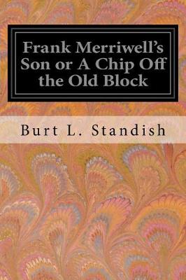 Book cover for Frank Merriwell's Son or A Chip Off the Old Block