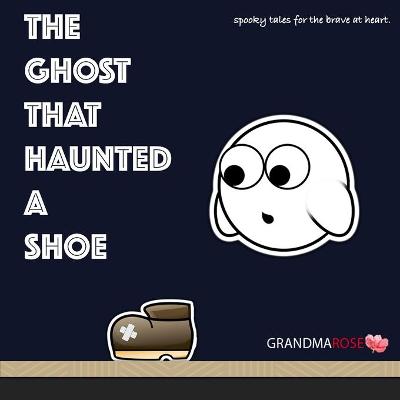 Book cover for The Ghost That Haunted A Shoe