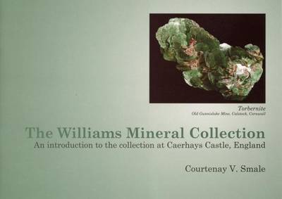 Book cover for The Williams Mineral Collection: an Introduction to the Collection at Caerhays Castle, England