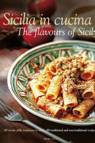 Cover of Sicilia in Cucina - The flavours of Sicily