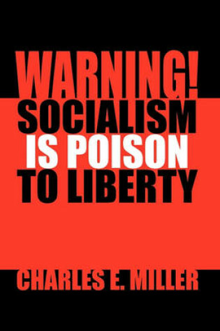 Cover of Warning! Socialism Is Poison to Liberty