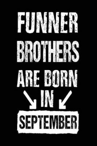 Cover of Funner Brothers Are Born In September