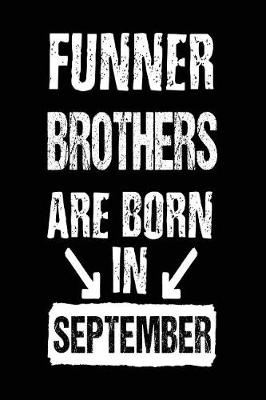 Book cover for Funner Brothers Are Born In September