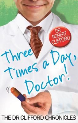 Cover of Three Times A Day, Doctor