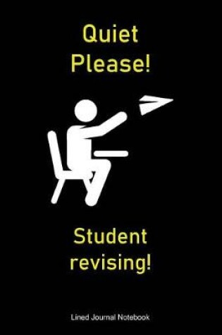 Cover of Quiet Please! Student Revising!
