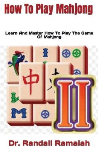 Cover of How To Play Mahjong