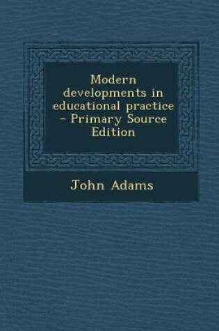 Cover of Modern Developments in Educational Practice